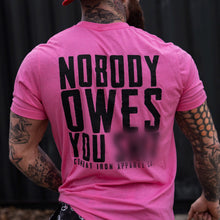 Load image into Gallery viewer, Nobody Owes You Men's T-Shirt