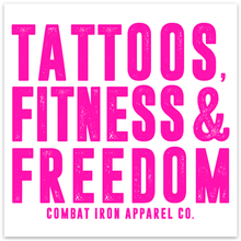 Load image into Gallery viewer, TATTOOS, FITNESS &amp; FREEDOM PINK/WHITE ALL WEATHER DECAL
