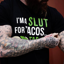 Load image into Gallery viewer, I’M A SLUT FOR TACOS. A TAC-HO IF YOU WILL Men's T-Shirt