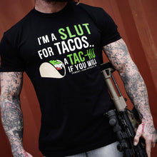 Load image into Gallery viewer, I’M A SLUT FOR TACOS. A TAC-HO IF YOU WILL Men's T-Shirt