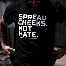 Load image into Gallery viewer, Spread Cheeks. Not Hate. Men's T-Shirt