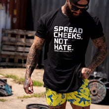 Load image into Gallery viewer, Spread Cheeks. Not Hate. Men's T-Shirt