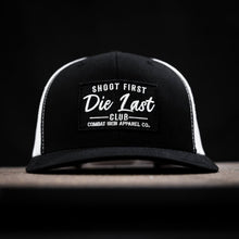 Load image into Gallery viewer, Shoot First. Die Last. Club Patch Snapback
