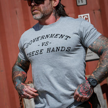 Load image into Gallery viewer, Government -vs- These Hands Men's T-Shirt