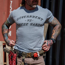 Load image into Gallery viewer, Government -vs- These Hands Men's T-Shirt