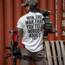 Load image into Gallery viewer, Win The War You Tell Nobody About Men's T-Shirt