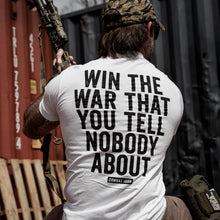 Load image into Gallery viewer, Win The War You Tell Nobody About Men's T-Shirt