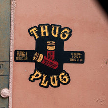 Load image into Gallery viewer, Thug Plug | Slump'n Chumps Since 1892 Decal