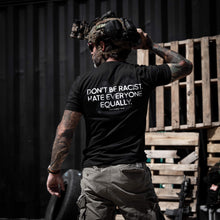 Load image into Gallery viewer, Don't Be Racist. Hate Everyone Equally Men's T-Shirt
