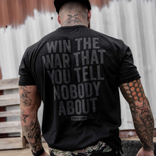 Load image into Gallery viewer, Win The War You Tell Nobody About Men's T-Shirt