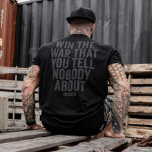 Load image into Gallery viewer, Win The War You Tell Nobody About Men's T-Shirt