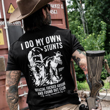 Load image into Gallery viewer, I Do My Own Stunts | Official F*cked Around Found Out Club Men's T-Shirt | DRTYCWBY