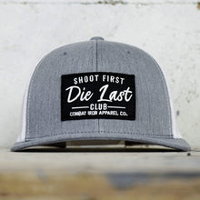 Load image into Gallery viewer, Shoot First. Die Last. Club Patch Snapback