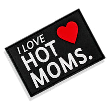Load image into Gallery viewer, I Love Hot Moms' PVC Patch