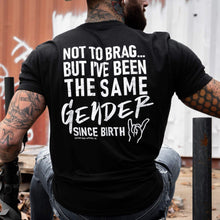 Load image into Gallery viewer, Same Gender Since Birth Men's T-Shirt