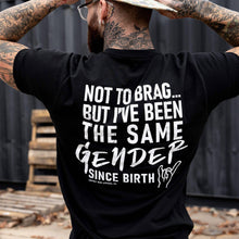 Load image into Gallery viewer, Same Gender Since Birth Men's T-Shirt