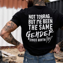 Load image into Gallery viewer, Same Gender Since Birth Men's T-Shirt