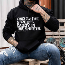 Load image into Gallery viewer, Dad In The Streets. Daddy In The Sheets. Men's Hoodie