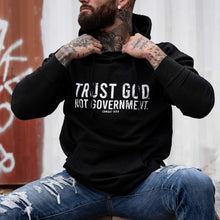 Load image into Gallery viewer, Trust God. Not Government. Men's Hoodie