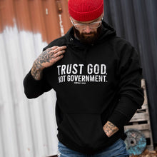 Load image into Gallery viewer, Trust God. Not Government. Men's Hoodie