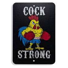 Load image into Gallery viewer, Cock Strong Wall Mounted Metal Sign