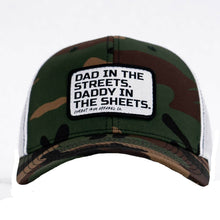 Load image into Gallery viewer, Dad In The Streets. Daddy In The Sheets. White Patch Snapback Hat