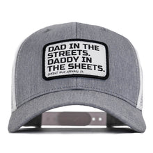 Load image into Gallery viewer, Dad In The Streets. Daddy In The Sheets. White Patch Snapback Hat