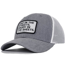 Load image into Gallery viewer, Dad In The Streets. Daddy In The Sheets. White Patch Snapback Hat