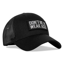 Load image into Gallery viewer, Don't Be A Weak Ass Patch SnapBack