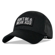 Load image into Gallery viewer, Don't Be A Weak Ass Patch SnapBack