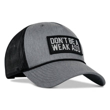 Load image into Gallery viewer, Don't Be A Weak Ass Patch Rope Snapback
