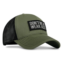 Load image into Gallery viewer, Don't Be A Weak Ass Patch SnapBack