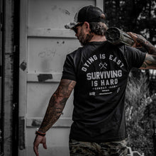 Load image into Gallery viewer, Dying is Easy. Surviving Is Hard Men's T-Shirt