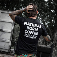 Load image into Gallery viewer, Natural Born Coffee Killer Men's T-Shirt
