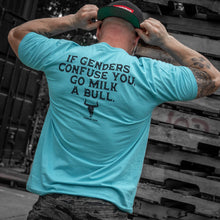 Load image into Gallery viewer, If Genders Confuse You, Go Milk a Bull Men's T-Shirt