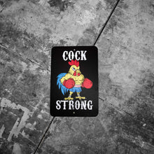 Load image into Gallery viewer, Cock Strong Wall Mounted Metal Sign