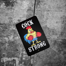 Load image into Gallery viewer, Cock Strong Wall Mounted Metal Sign