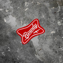 Load image into Gallery viewer, Rowdy Wall Mounting Metal Sign