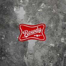 Load image into Gallery viewer, Rowdy Wall Mounting Metal Sign