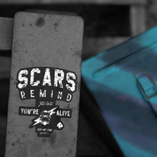 Load image into Gallery viewer, Scars Remind You That You're Alive Decal