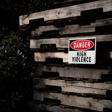 Load image into Gallery viewer, Danger High Violence Wall Mounted Metal Sign