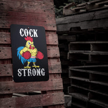 Load image into Gallery viewer, Cock Strong Wall Mounted Metal Sign