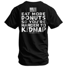 Load image into Gallery viewer, Eat More Donuts So You're Harder To Kidnap Men's T-Shirt