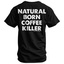 Load image into Gallery viewer, Natural Born Coffee Killer Men's T-Shirt