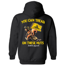 Load image into Gallery viewer, You Can Tread On These Nuts Fleece Lined Hoodie
