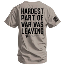 Load image into Gallery viewer, Hardest Part of War Was Leaving Men's T-Shirt