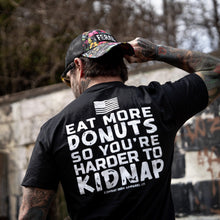 Load image into Gallery viewer, Eat More Donuts So You're Harder To Kidnap Men's T-Shirt