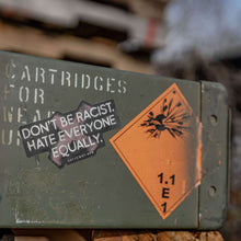 Load image into Gallery viewer, Don't Be Racist. Hate Everyone Equally. Decal Sticker