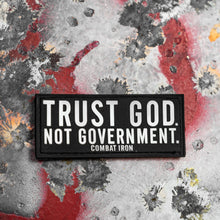 Load image into Gallery viewer, Trust God. Not Government. PVC Patch