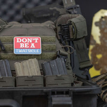 Load image into Gallery viewer, Don't Be A Twatsicle PVC Patch